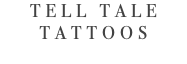 Tell tale Tattoos